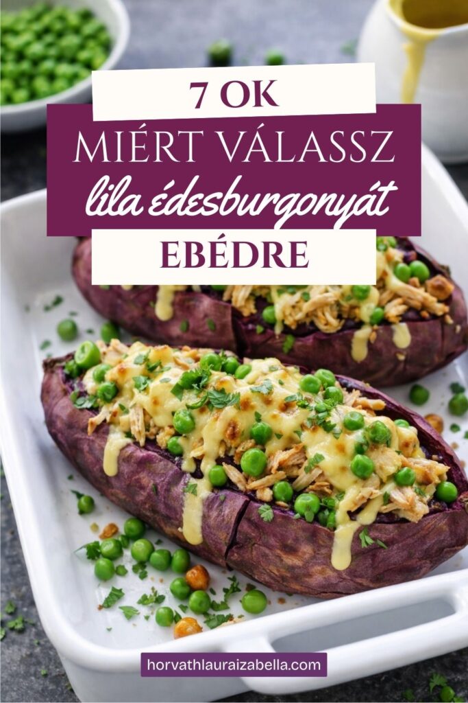 Töltött lila édesburgonya csirkével, sajttal és zöldborsóval – Pinterest grafika: „7 ok, miért válassz lila édesburgonyát ebédre”