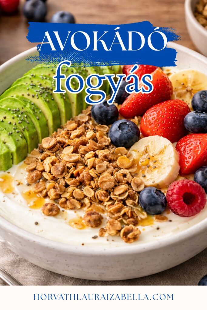 Avokádós fogyókúra Pinterest grafika: avokádó, bogyós gyümölcsök és granola "fogyás" felirattal