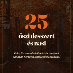 25 őszi desszert és nasi recept